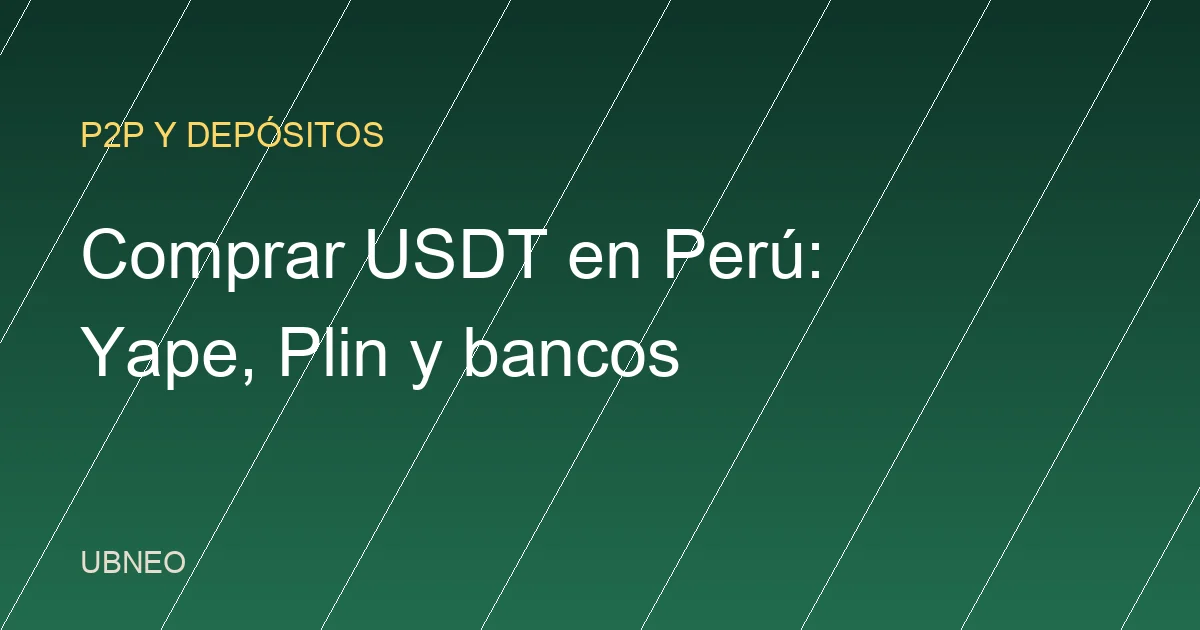 Cómo comprar USDT en Perú: Yape, Plin y bancos (2026)