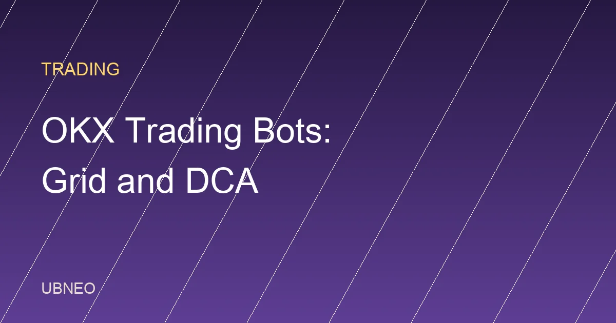 OKX Trading Bots: Grid and DCA Explained (2026)