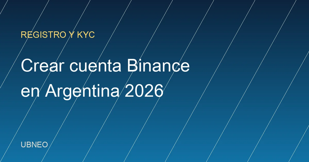 Cómo crear cuenta en Binance desde Argentina (2026)