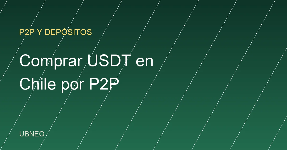 Cómo comprar USDT en Chile por P2P (guía 2026)