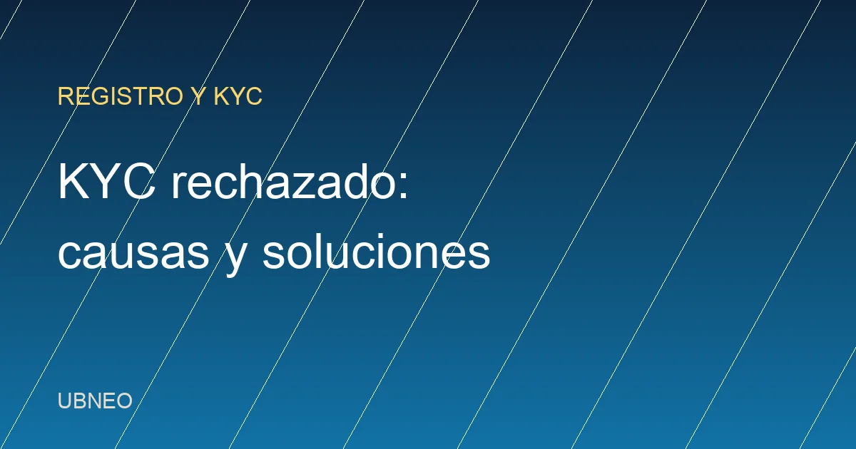 KYC rechazado en Binance u OKX: causas y soluciones