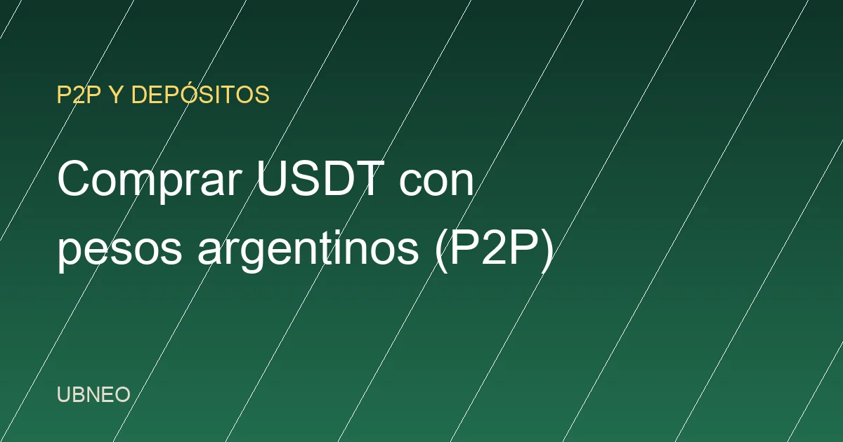 Comprar USDT con pesos argentinos por P2P: guía 2026